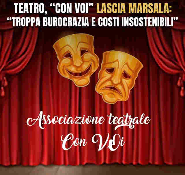 Compagnia teatrale Con Voi lascia Marsala per troppa burocrazia